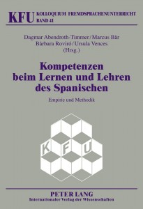 (2011): Kompetenzen beim Lernen und Lehren des Spanischen: Empirie und Methodik. Peter Lang: Frankfurt am Main (mit Dagmar Abendroth-Timmer, Marcus Bär und Ursula Vences).