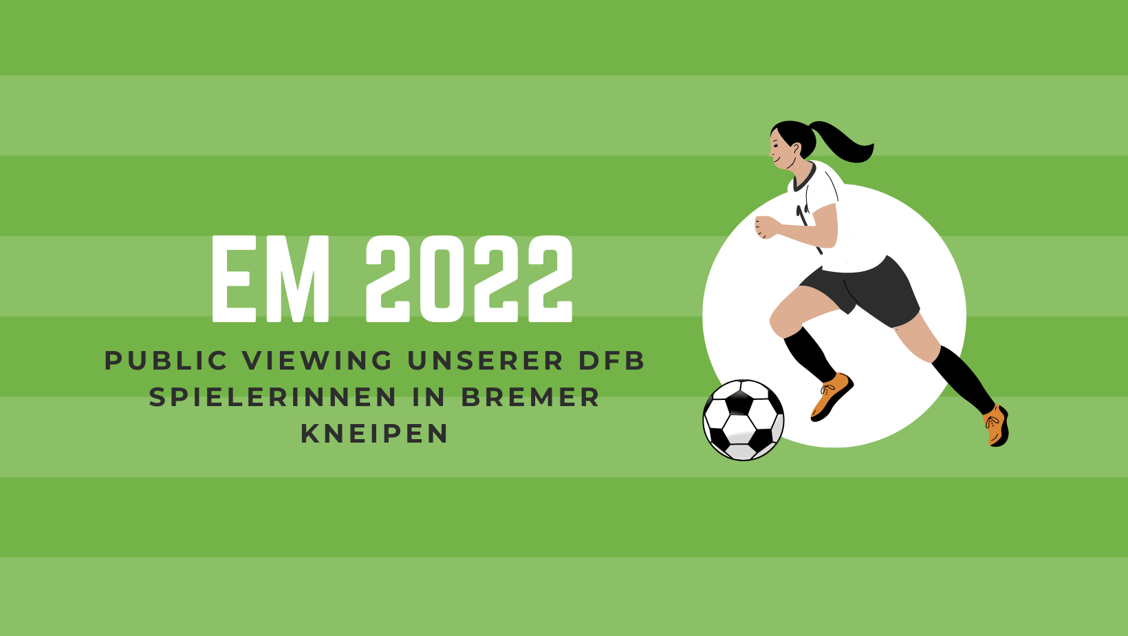 Public Viewing der EM 2022 in Bremer Kneipen